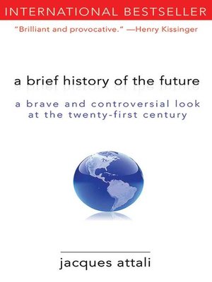 cover image of A Brief History of the Future: a Brave and Controversial Look at the Twenty-First Century